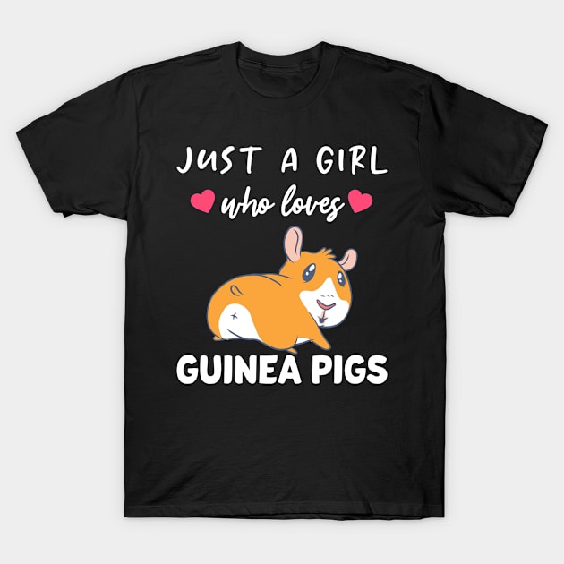 Just A Girl Who Loves Guinea Pigs Guinea Pigs T-Shirt by wbdesignz